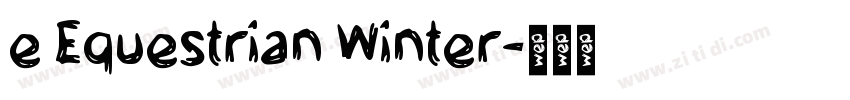 e Equestrian Winter字体转换